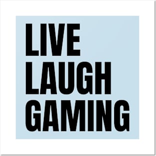 Live Laugh Gaming Posters and Art